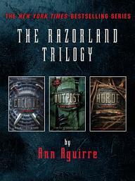 Icon image The Razorland Trilogy: Enclave, Outpost, Horde