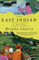 Icon image The East Indian: A Novel