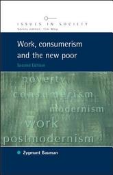 Icon image Work, Consumerism and the New Poor: Edition 2