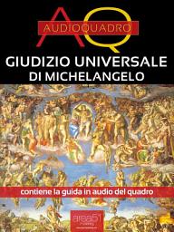Icon image Giudizio universale di Michelangelo. Audioquadro