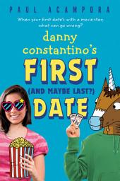 Icon image Danny Constantino's First (and Maybe Last?) Date