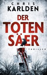 Icon image Der Totensäer: Thriller