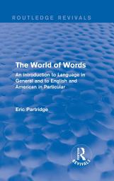 Icon image The World of Words: An Introduction to Language in General and to English and American in Particular