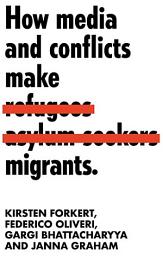 Icon image How media and conflicts make migrants