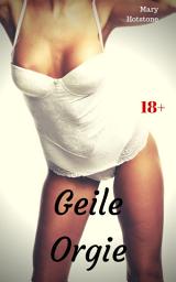 Icon image Geile Orgie: Geil versaute Geschichte, Ausgabe 2