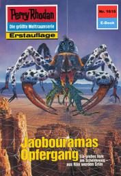 Icon image Perry Rhodan 1615: Jaobouramas Opfergang: Perry Rhodan-Zyklus "Die Ennox"