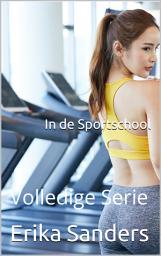 Icon image In de Sportschool. Volledige Serie: Erotische taboe-collectie 50