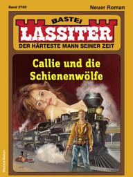 Icon image Lassiter 2785: Callie und die Schienenwölfe