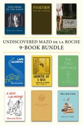 Icon image Undiscovered Mazo de la Roche 9-Book Bundle: Explorers of the Dawn / Possession / Delight / and 6 more