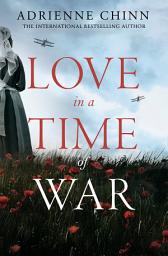 Icon image Love in a Time of War (The Three Fry Sisters, Book 1)