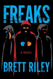 Icon image Freaks: A Novel