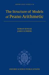 Icon image The Structure of Models of Peano Arithmetic