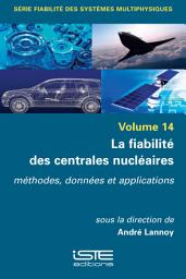 Icon image La fiabilité des centrales nucléaires: Méthodes, données et applications