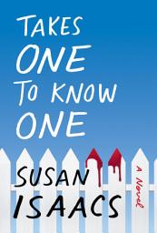 Icon image Takes One to Know One: A Novel