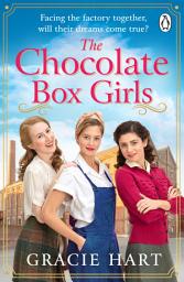 Icon image The Chocolate Box Girls: A heartwarming and uplifting new saga full of courage and friendship