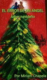 Icon image EL ERROR DE UN ÁNGEL: AMOR NAVIDEÑO