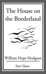 Icon image The House on the Borderland