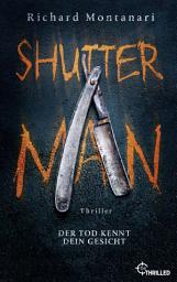 Icon image Shutter Man: Der Tod kennt dein Gesicht