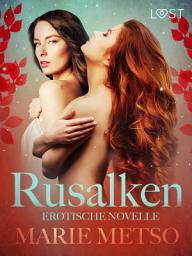 Icon image Rusalken - Erotische Novelle