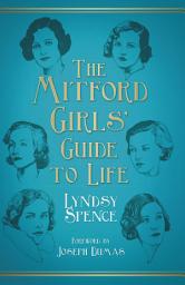 Icon image The Mitford Girls' Guide to Life