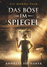 Icon image Ein MORDs-Team - Band 8: Das Böse im Spiegel (All-Age Krimi): Ausgabe 2