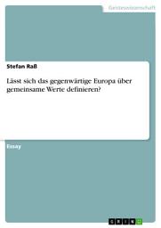 Icon image Lässt sich das gegenwärtige Europa über gemeinsame Werte definieren?
