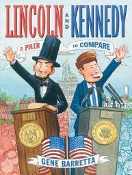 Icon image Lincoln and Kennedy: A Pair to Compare