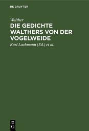 Icon image Die Gedichte Walthers von der Vogelweide: Ausgabe 9