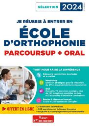 Icon image Je réussis mon entrée en école d'Orthophonie: Parcoursup et oral 2024, Édition 5