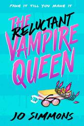 Icon image The Reluctant Vampire Queen: a laugh-out-loud teen read