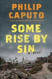 Icon image Some Rise by Sin: A Novel