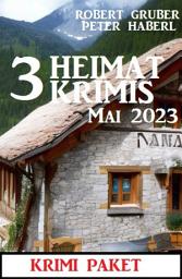 Icon image 3 Heimatkrimis Mai 2023: Krimi Paket