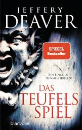 Icon image Das Teufelsspiel: Ein Lincoln-Rhyme-Thriller