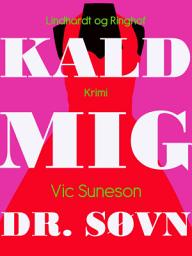 Icon image Kald mig dr. Søvn