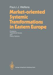 Icon image Market-oriented Systemic Transformations in Eastern Europe: Problems, Theoretical Issues, and Policy Options