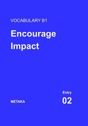 Icon image Kosakata Inggris B1 (Menengah) | Entry 02: Encourage Impact