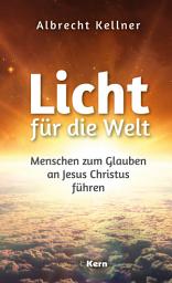 Icon image Licht für die Welt: Menschen zum Glauben an Jesus Christus führen