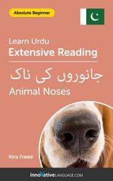 Icon image Urdu Extensive Reading: ANIMAL NOSES: Level 2