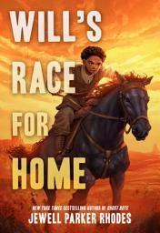 Icon image Will's Race for Home (Coretta Scott King Author Award Winner)