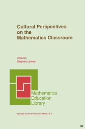 Icon image Cultural Perspectives on the Mathematics Classroom