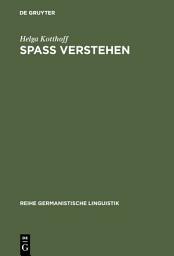 Icon image Spaß Verstehen: Zur Pragmatik von konversationellem Humor