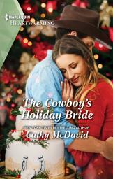 Icon image The Cowboy's Holiday Bride: A Clean Romance