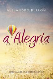 Icon image A Alegria de Testemunhar