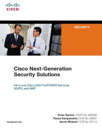 Icon image Cisco Next-Generation Security Solutions: All-in-one Cisco ASA Firepower Services, NGIPS, and AMP