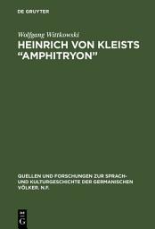 Icon image Heinrich von Kleists “Amphitryon”: Materialien zur Rezeption und Interpretation