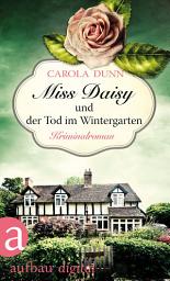 Icon image Miss Daisy und der Tod im Wintergarten: Kriminalroman