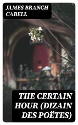 Icon image The Certain Hour (Dizain des Poëtes)