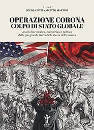 Icon image Operazione Corona: Colpo di stato globale: Analisi bio-medica, economica e politica della più grande truffa della storia dell'umanità