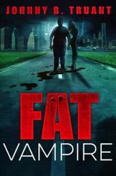 Icon image Fat Vampire: A FREE Horror-Comedy Underdog Story