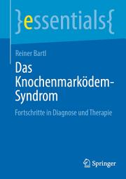 Icon image Das Knochenmarködem-Syndrom: Fortschritte in Diagnose und Therapie